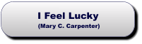 I Feel Lucky (Mary C. Carpenter) I Feel Lucky (Mary C. Carpenter)