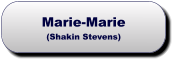 Marie-Marie(Shakin Stevens) Marie-Marie(Shakin Stevens)