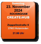 Samstag 23. November 2024 ROCKINGHAMCREATE:HUBZeppelinstraße 637603 Holzminden 21:00 Uhr