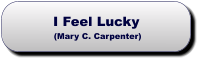 I Feel Lucky (Mary C. Carpenter) I Feel Lucky (Mary C. Carpenter)