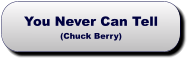 You Never Can Tell(Chuck Berry) You Never Can Tell(Chuck Berry)