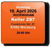 Sonntag 19. April 2026 ROCKINGHAMKeller Z87Frankfurter Str. 8797082 Würzburg  20:00 Uhr