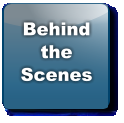 Behind the Scenes
