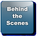 Behind the Scenes