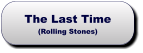 The Last Time(Rolling Stones) The Last Time(Rolling Stones)