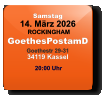 Samstag 14. März 2026 ROCKINGHAMGoethesPostamDGoethestr 29-3134119 Kassel  20:00 Uhr
